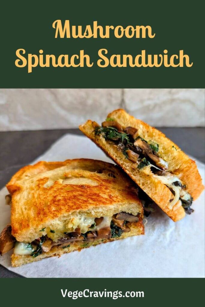 Mushroom spinach sandwich is a hearty & flavorful sandwich made with caramelized mushrooms, spinach, herbs & melted cheese on toasted bread.